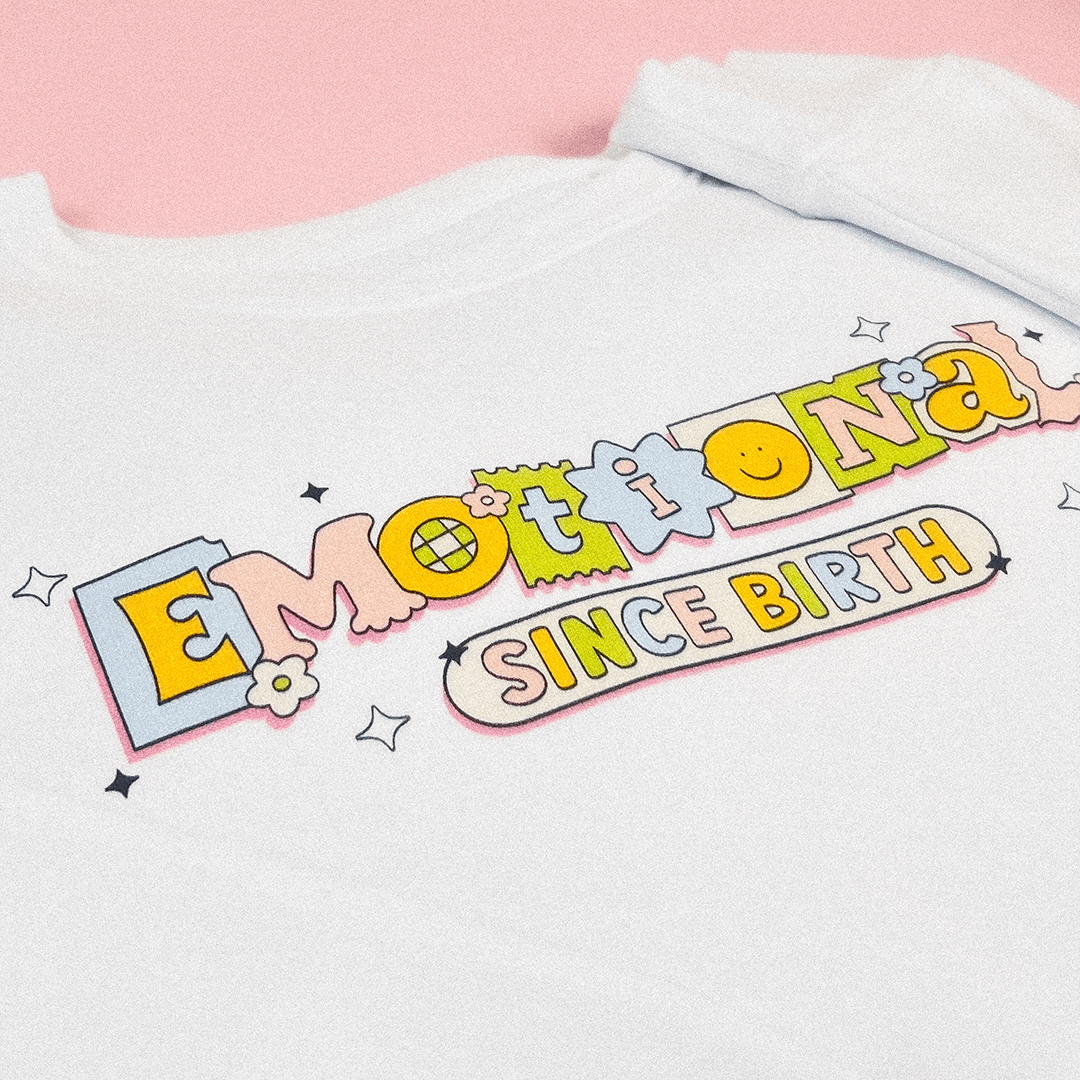 EMOTIONAL SINCE BIRTH Sweater