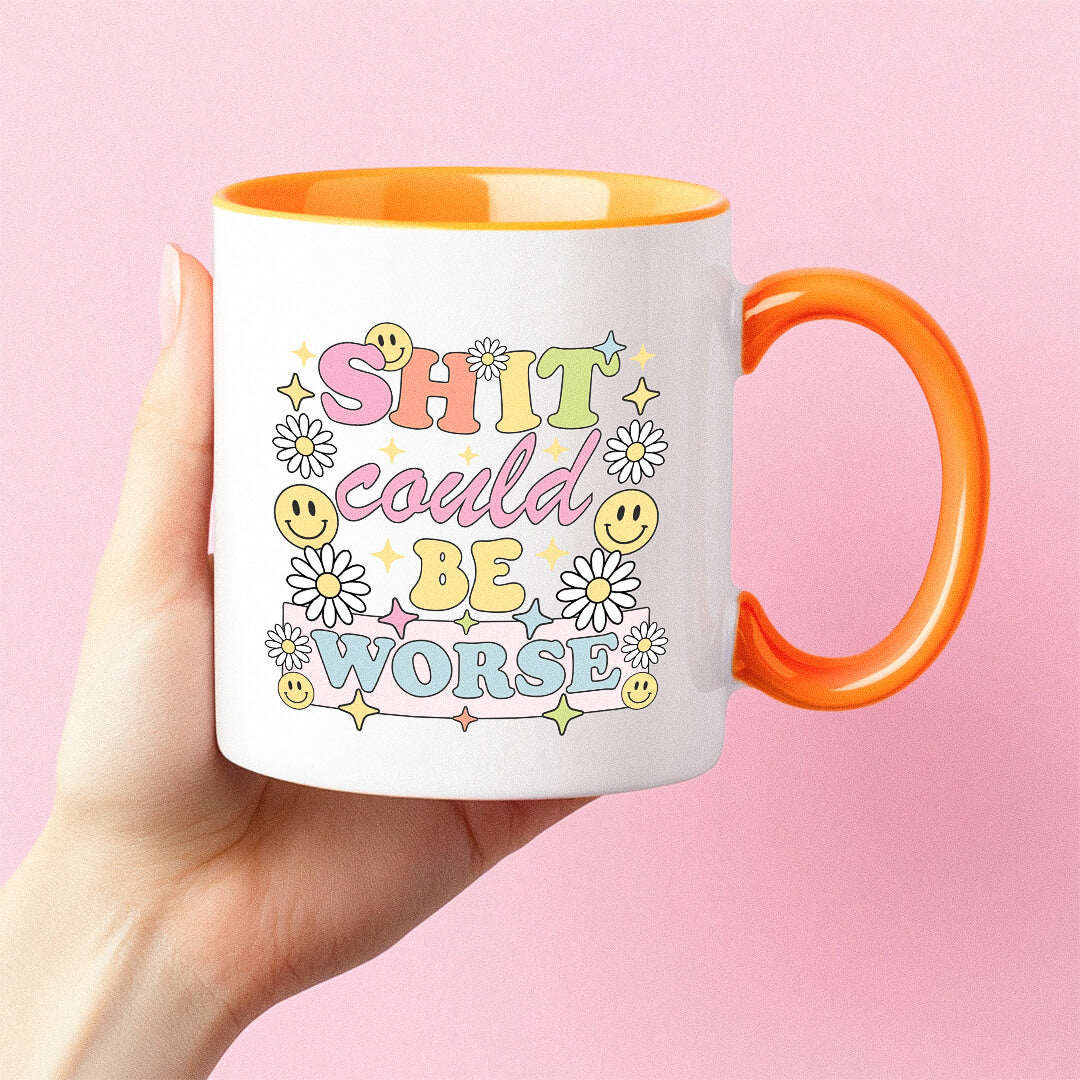 SH*T COULD BE WORSE Tasse